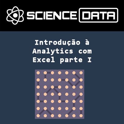 Introdução à Analytics com Excel parte I